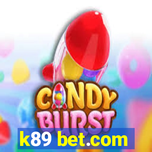 k89 bet.com